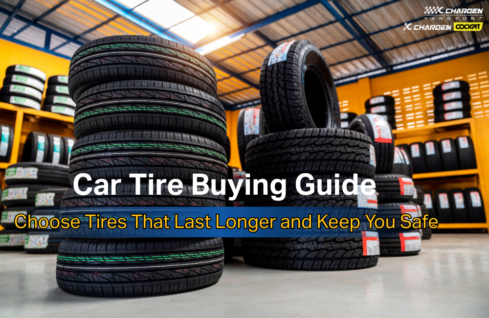Pro Guide: How to Choose Car Tyres (Comprehensive, Safe, and Worth the Value)